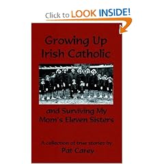 Growing Up Irish Catholic, and Surviving My Mom's Eleven Sisters
