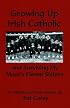 Growing Up Irish Catholic, and Surviving My Mom's Eleven Sisters