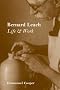 Bernard Leach: Life and Work (Paul Mellon Centre for Studies in British Art)