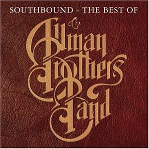 The Allman Brothers Band - Southbound - The Best Of The Allman Brothers Band - Zortam Music