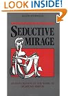 Seductive Mirage: An Exploration of the Work of Sigmund Freud