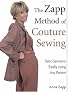 The Zapp Method of Couture Sewing: Tailor Garments Easily, Using Any Pattern