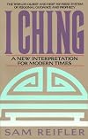 I Ching: A New Interpretation for Modern Times