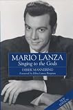 Mario Lanza: Singing to the Gods