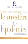 Le myst�re des �pid�mies