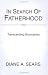 Book In Search of Fatherhood: Transcending Boundaries--International Conversations on Fatherhood