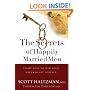 The Secrets of Happily Married Men: Eight Ways to Win Your Wife's Heart Forever