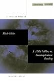Black Holes / J. Hillis Miller; or, Boustrophedonic Reading (Cultural Memory in the Present)