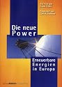 Die neue Power - Erneuerbare Energien in Europa