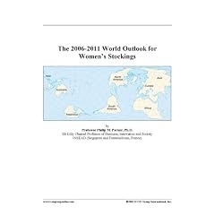 The 2006-2011 World Outlook for Women's Stockings