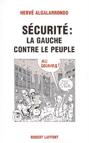 S�curit� : La Gauche contre le peuple