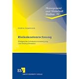 Risikokostenrechnung: Erfolgreiche Informationsversorgung und Risikopr�ventionvon "Markus Siepermann"