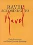 Ravel According to Ravel