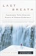 Last Breath: Cautionary Tales from the Limits of Human Endurance