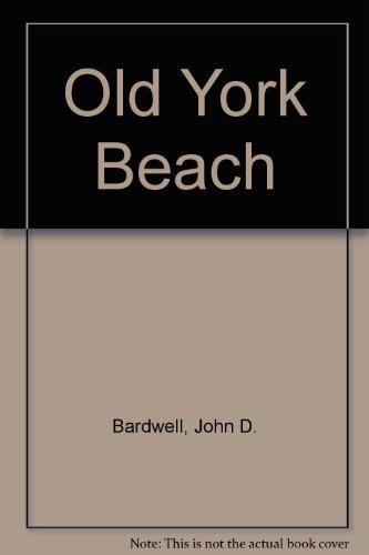 Old York Beach (v. 1: The old photographs series)
