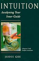 Intuition: Awakening Your Inner Guide