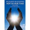 Richard Blackford: Not in Our Time (Vocal Score)