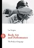 Body Art and Performance: The Body As Language