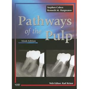Pathways of the Pulp by Stephen Cohen MA DDS FICD FACD and Kenneth M. Hargreaves DDS PhD FACD FICD