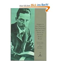 Ahead of All Parting: The Selected Poetry and Prose of Rainer Maria Rilke (Modern Library)