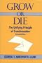 Grow or Die: The Unifying Principle of Transformation