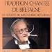 Compilation, Tradition chant�e en bretagne - les sour