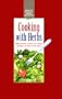 Cooking with Herbs (Rodale's Essential Herbal Handbooks)