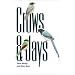 Crows and Jays.