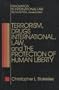 Terrorism, Drugs, International Law, and the Protection of Human Liberty