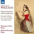 Wallace: Piano Music Vol. 1, 'Opera Fantasies'