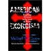 American Exorcism: Expelling Demons in the Land of Plenty