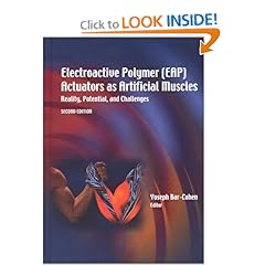 Electroactive Polymer (EAP) Actuators as Artificial Muscles: Reality, Potential, and Challenges, Second Edition 