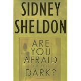Are You Afraid of the Dark?: 1 (Sheldon, Sidney) ~ Sidney Sheldon