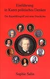 Einführung in Kants politisches Denken: Der Republikbegriff und seine Geschichte