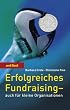 Erfolgreiches Fundraising - auch f�r kleine Organisationen.