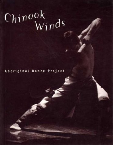City Travel Guides Discounted  Books : Chinook winds: Aboriginal dance project