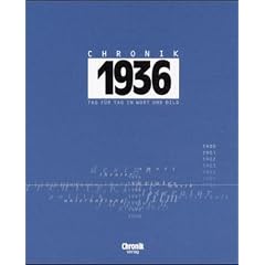 Chronik, Chronik 1936: Tag f�r Tag in Wort und Bild
