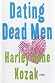 Dating Dead Men