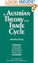 The Austrian Theory of the Trade Cycle and Other Essays