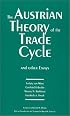The Austrian Theory of the Trade Cycle and Other Essays