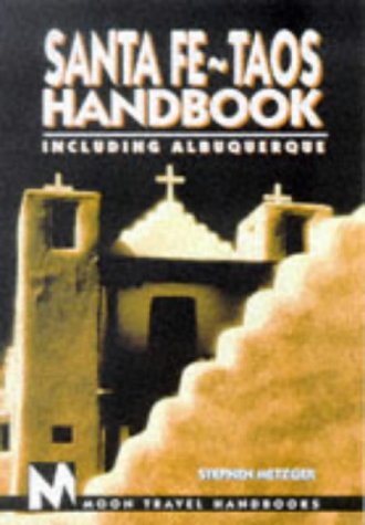 City Travel Guides Discounted  Books : Moon Handbooks: Santa Fe-Taos (1st Ed.)
