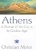 Athens: A Portrait of the City in its Golden Age