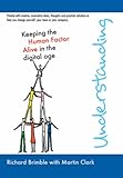 Understanding : keeping the human factor alive in the digital age