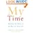 My Time: Making the Most of the Rest of Your Life