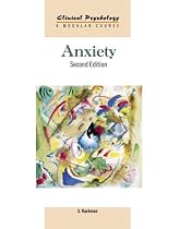 Anxiety (Clinical Psychology, a Modular Course,)