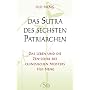 Das Sutra des Sechsten Patriarchen: Das Leben und die Zen-Lehre des chinesischen Meisters Hui-neng