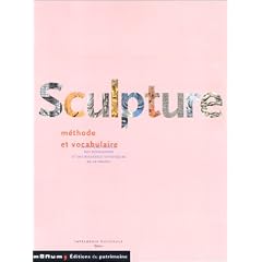 Sculpture : M�thode et vocabulaire
