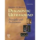Diagnostic Ultrasound: Principles and Instruments (Diagnostic Ultrasound: Principles and... by Frederick W. Kremkau PhD