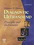 Diagnostic Ultrasound: Principles and Instruments (Diagnostic Ultrasound: Principles & Instruments (Kremkau))