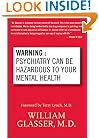 Warning: Psychiatry Can Be Hazardous to Your Mental Health